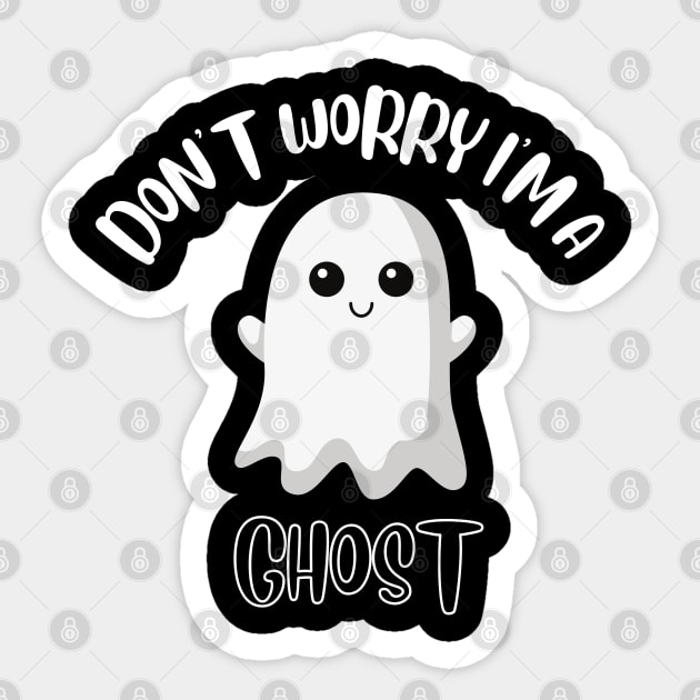 Don't Worry I'm A Ghost Sticker by NivousArts